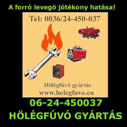 HŐLÉGFÚVÓ GYÁRTÁS! KISPAMACS KFT 06-24-450037